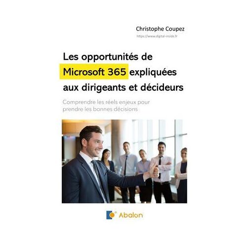 Les Opportunités De Microsoft 365 Expliquées Aux Dirigeants Et Décideurs