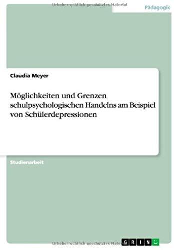 Möglichkeiten Und Grenzen Schulpsychologischen Handelns Am Beispiel Von Schülerdepressionen