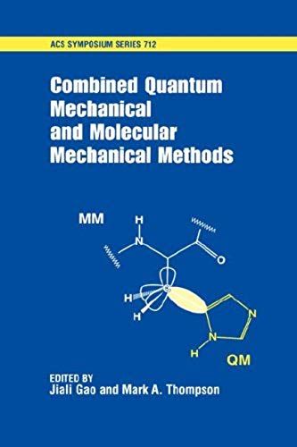 Combined Quantum Mechanical And Molecular Mechanical Methods