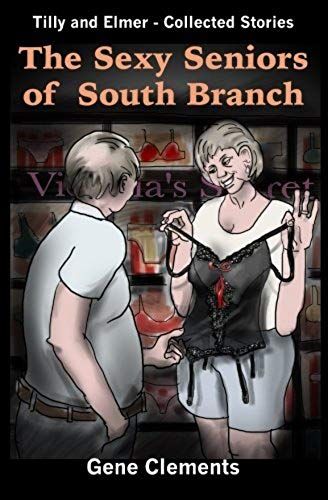 The Sexy Seniors Of South Branch