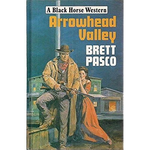 Arrowhead Valley (Black Horse Western)