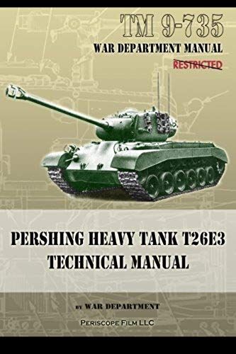 Tm 9-735 Pershing Heavy Tank T26e3 Technical Manual