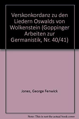 Verskonkordanz Zu Den Liedern Oswalds Von Wolkenstein (Goppinger Arbeiten Zur Germanistik, Nr. 40/41) (German Edition)