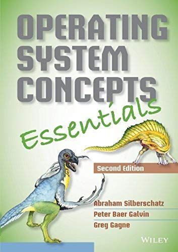 Operating System Concepts Essentials By Silberschatz, Abraham, Galvin, Peter B., Gagne, Greg (2013) Paperback