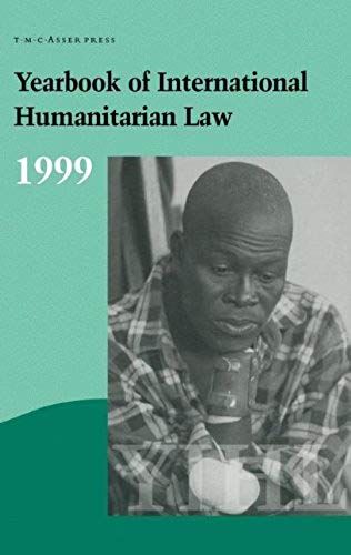 Yearbook Of International Humanitarian Law: Volume 2, 1999