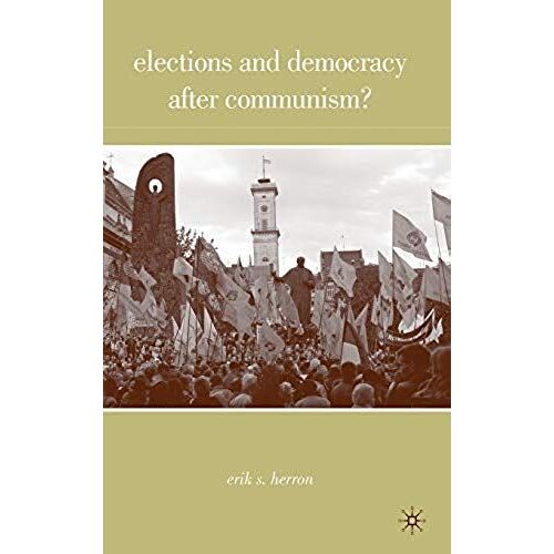 Elections And Democracy After Communism?