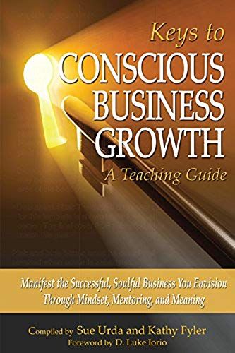 Keys To Conscious Business Growth