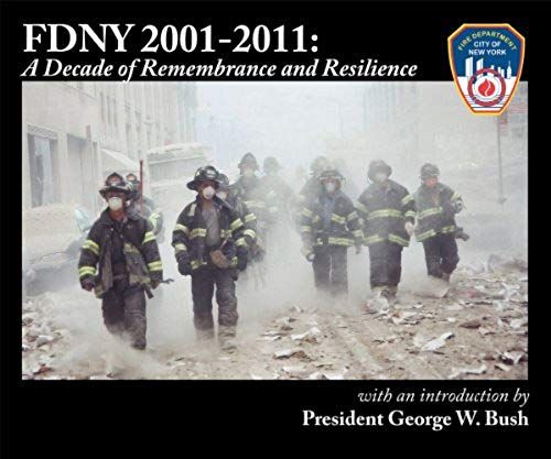 Fdny 2001-2011: A Decade Of Remembrance And Resilience
