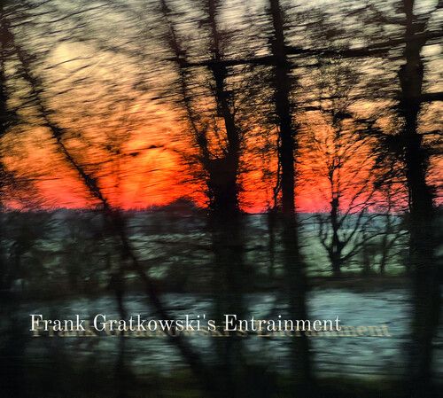 Frank Gratkowski's Entrainment - Frank Gratkowski's Entrainment [Compact Discs]