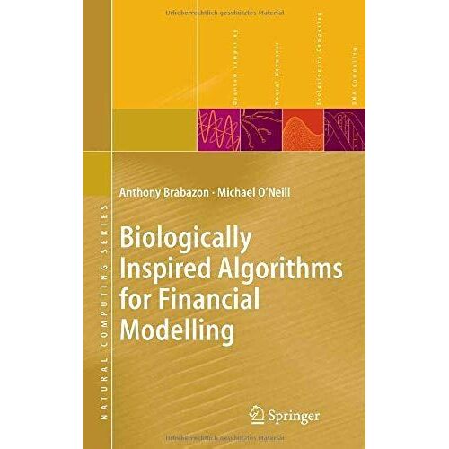 Biologically Inspired Algorithms For Financial Modelling