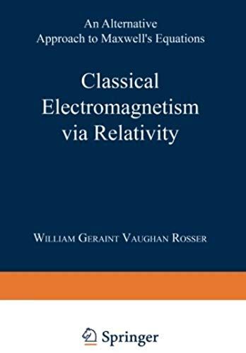 Classical Electromagnetism Via Relativity
