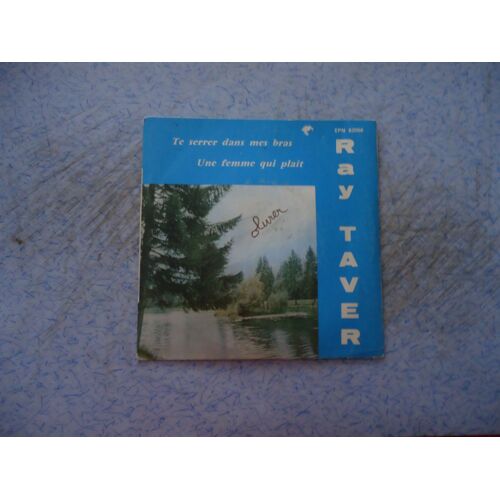 Ray Taver ( Te Serrer Dans Mes Bras ) 45t Sp