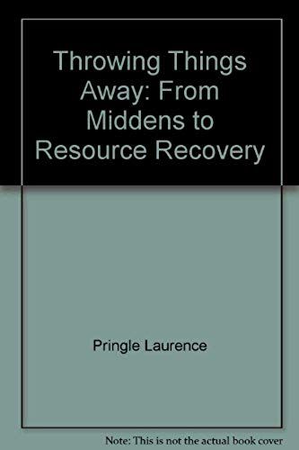 Throwing Things Away: From Middens To Resource Recovery
