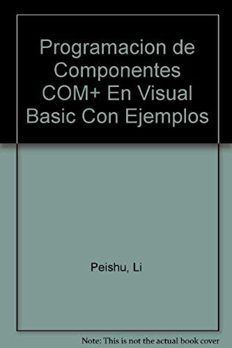 Programacion De Componentes Com+ En Visual Basic Con Ejemplos (Spanish Edition)