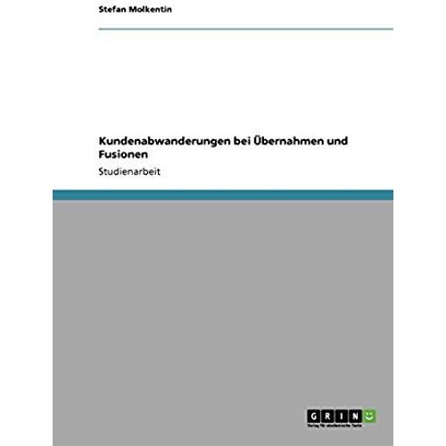 Kundenabwanderungen Bei Übernahmen Und Fusionen