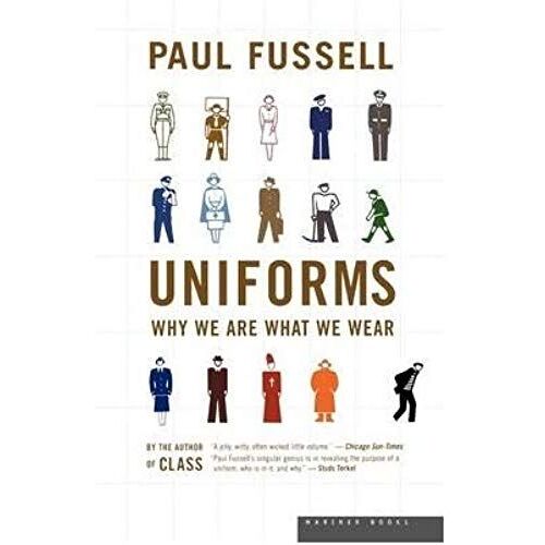 Uniforms: Why We Are What We Wear (Paperback) - Common