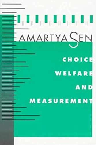 By Amartya Sen - Choice, Welfare And Measurement: 1st (First) Edition