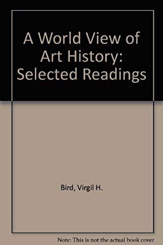 A World View Of Art History: Selected Readings