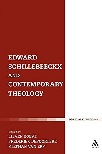 Edward Schillebeeckx And Contemporary Theology