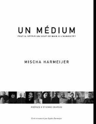 Un Médium Peut-Il Offrir Un Coup De Main À L'humanité ?