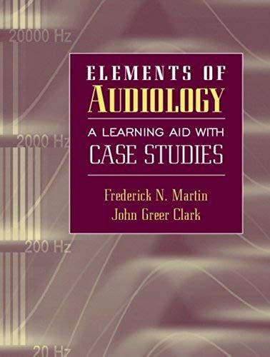 Elements Of Audiology: A Learning Aid With Case Studies