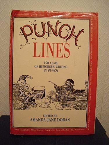 Punch Lines: 150 Years Of Humorous Writing In "Punch"