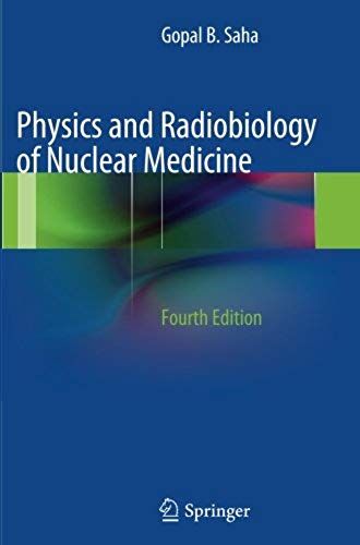 Physics And Radiobiology Of Nuclear Medicine