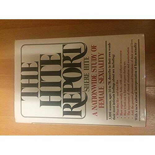 The Hite Report : A Nationwide Study Of Female Sexuality