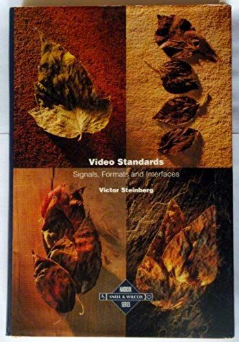 Video Standards: Signals,Formats And Interfaces (Snell & Wilcox Handbook S.)