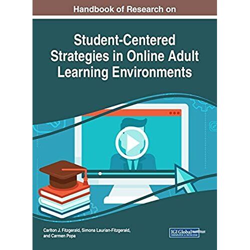 Handbook Of Research On Student-Centered Strategies In Online Adult Learning Environments