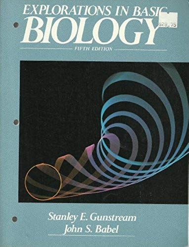 Explorations In Basic Biology (5th Edition)