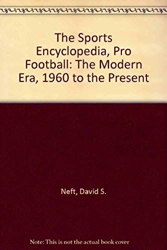 The Sports Encyclopedia, Pro Football: The Modern Era, 1960 To The Present