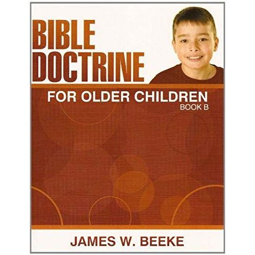 Bible Doctrine For Older Children: Book B