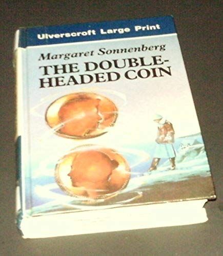 The Double-Headed Coin (U) (Ulverscroft Large Print Series)