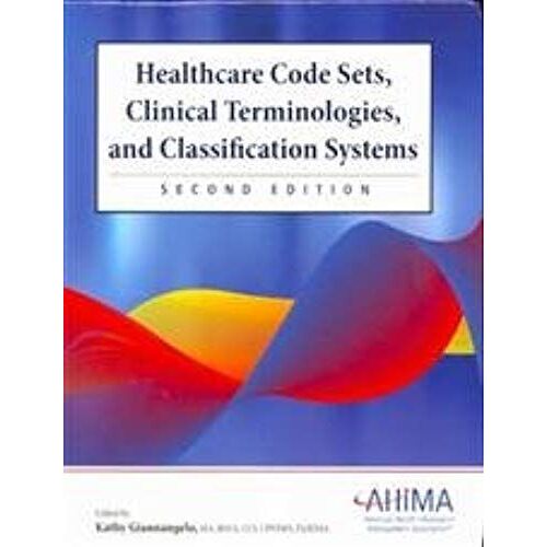 Healthcare Code Sets, Clinical Terminologies, And Classification Systems