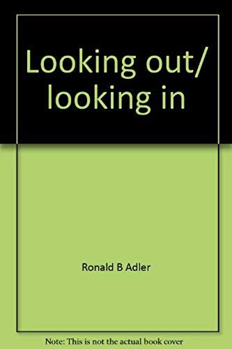 Looking Out/ Looking In;: Interpersonal Communication