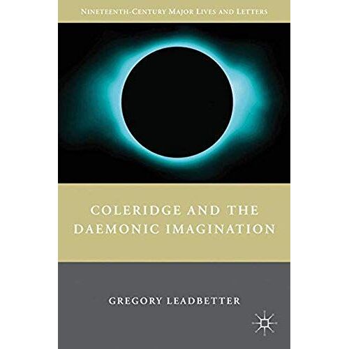 Coleridge And The Daemonic Imagination