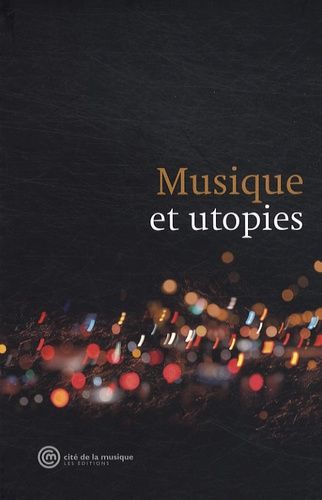 Musique Et Utopies