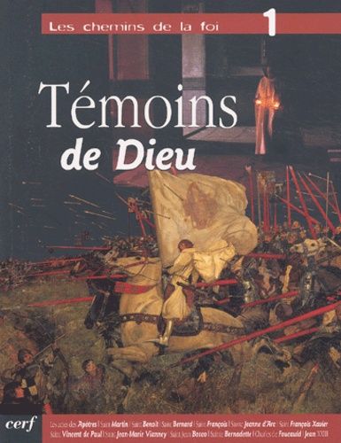 Les Chemins De La Foi - Tome 1 - Témoins De Dieu