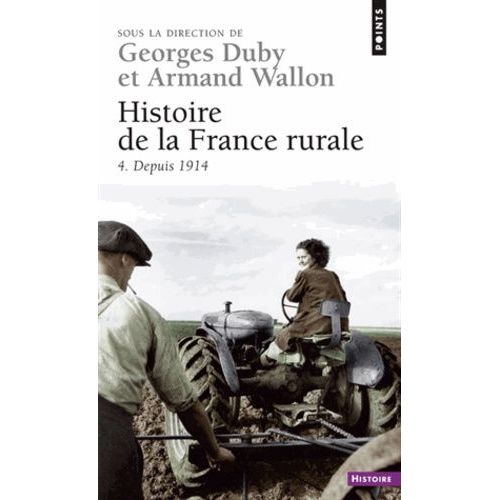 Histoire De La France Rurale - Tome 4, Depuis 1914