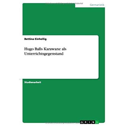 Hugo Balls Karawane Als Unterrichtsgegenstand