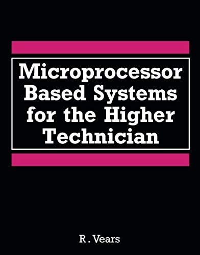 Microprocessor Based Systems For The Higher Technician