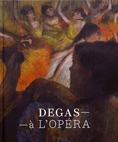 Degas À L'opéra