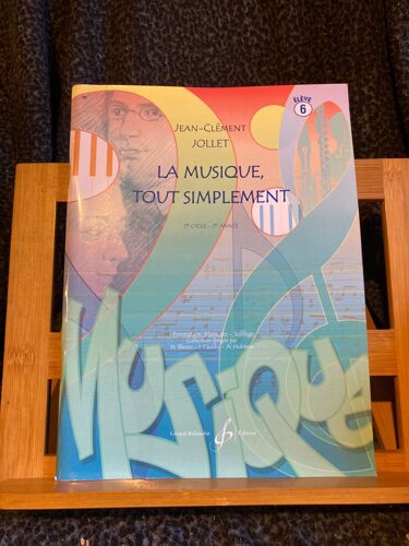 Jean-Clément Jollet La Musique Tout Simplement Volume 6 Élève Éditions Billaudot