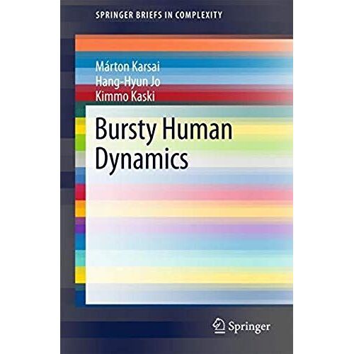 Karsai, M: Bursty Human Dynamics