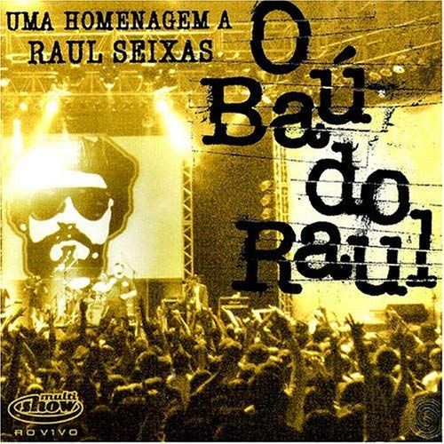 O Baú Do Raul (Uma Homenagem A Raul Seixas)