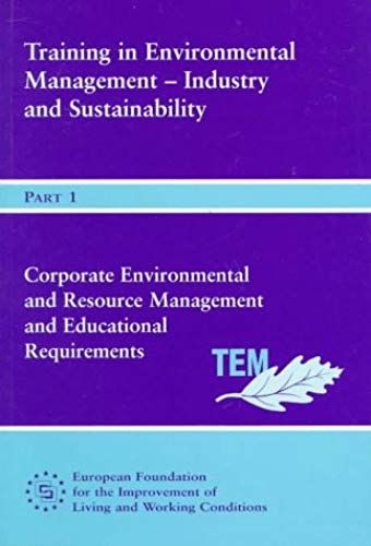 Training In Environmental Management-Industry And Sustainability: Corporate Environmental And Resource Management And Educational Requirements (Pt. 1)