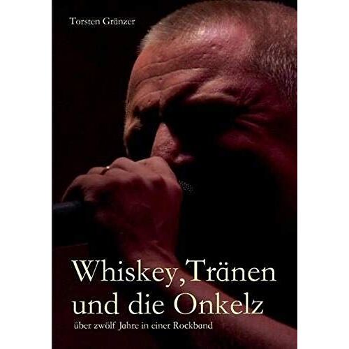 Whiskey, Tränen Und Die Onkelz