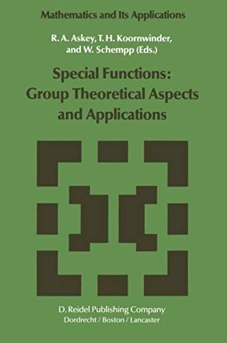 Special Functions: Group Theoretical Aspects And Applications