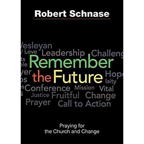 Remember The Future: Praying For The Church And Change